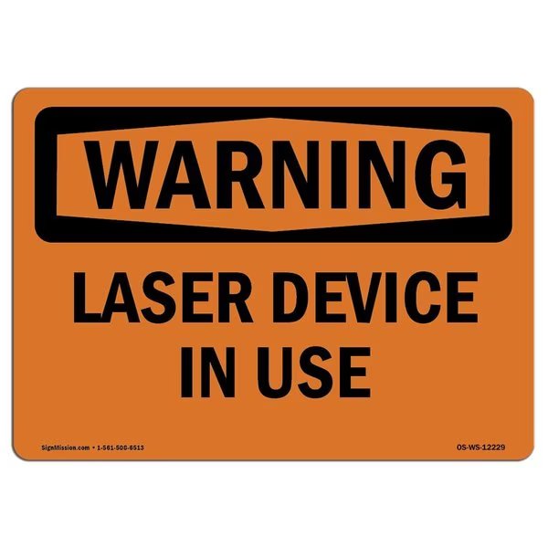 OSHA WARNING Sign, Laser Device In Use, 18in X 12in Decal, 18